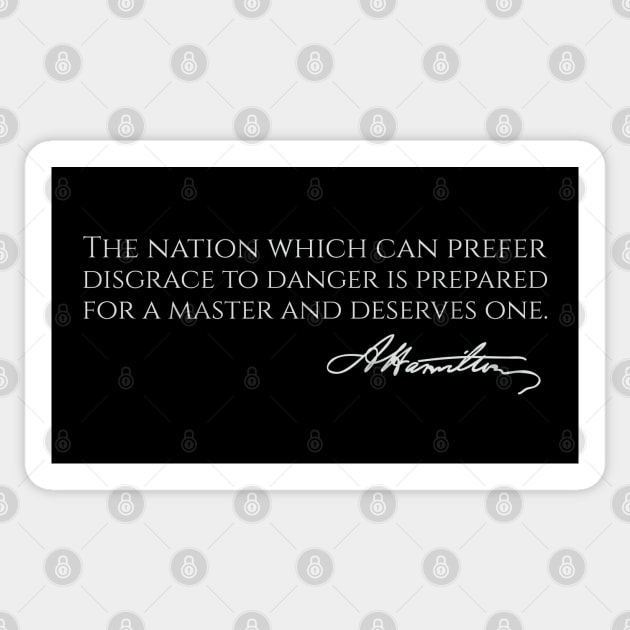 Alexander Hamilton Quote - Disgrace vs Danger - US History Sticker by Styr Designs